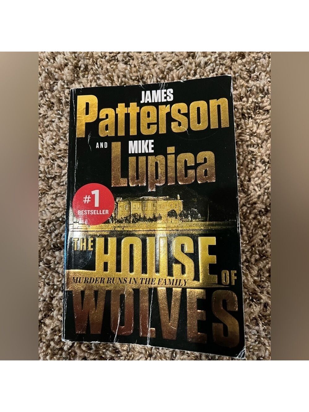 THE HOUSE OF WOLVES By: JAMES PATTERSON